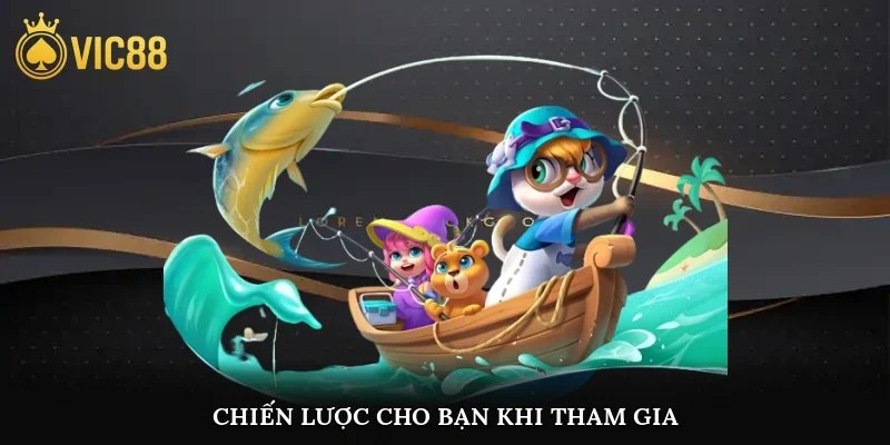 Chiến lược cho bạn khi tham gia