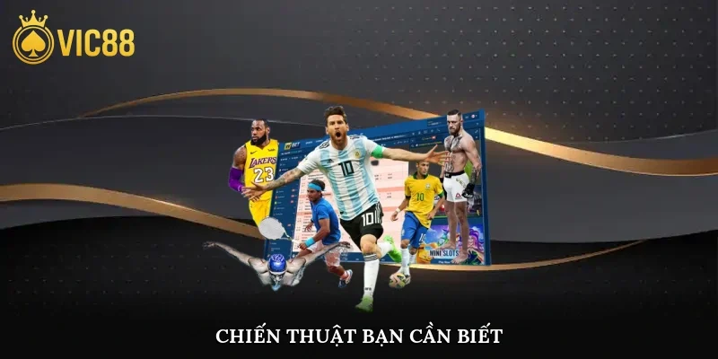 Chiến thuật bạn cần biết