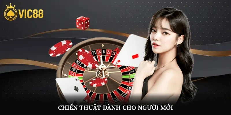 Chiến thuật dành cho người mới