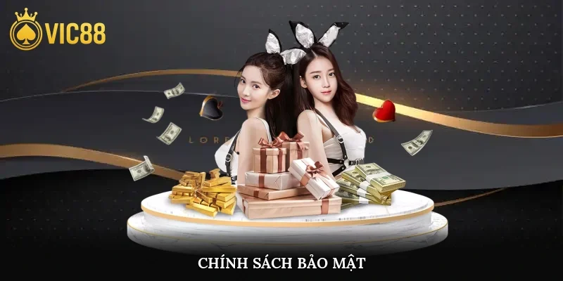 Chính Sách Bảo Mật