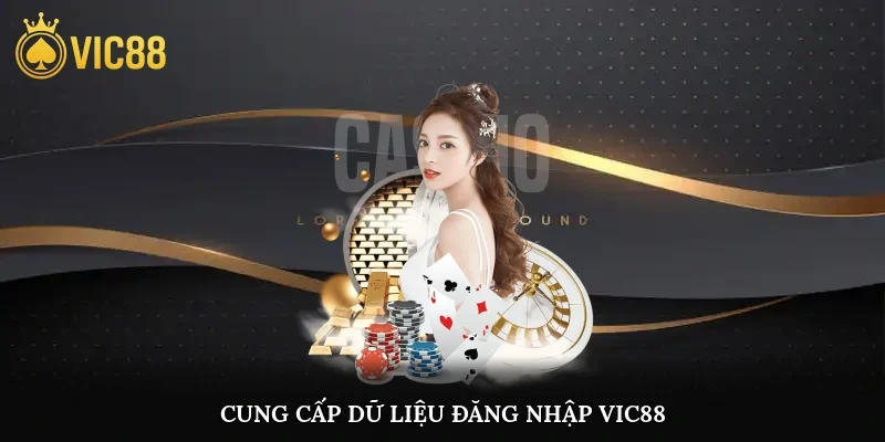 Cung cấp dữ liệu đăng nhập vic88