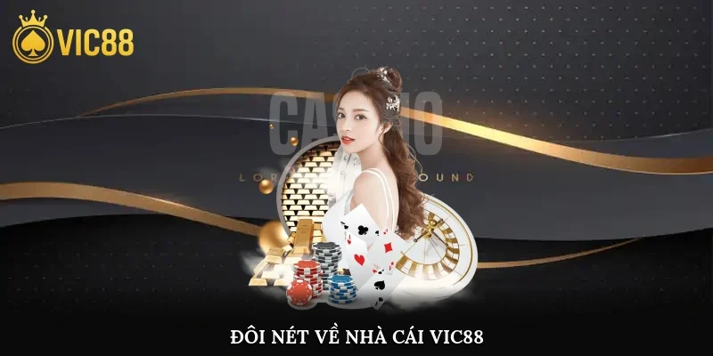 Đôi nét về nhà cái Vic88