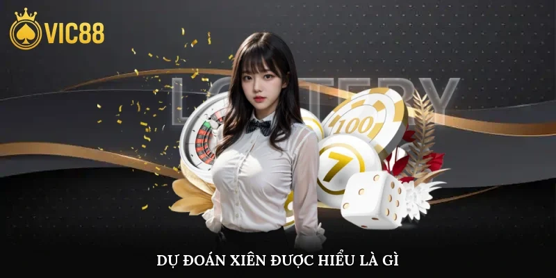 Dự đoán xiên được hiểu là gì?