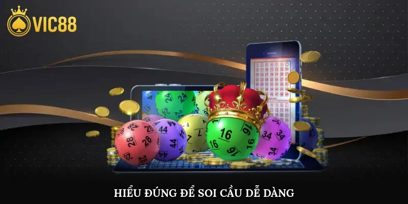 Hiểu đúng để soi cầu dễ dàng