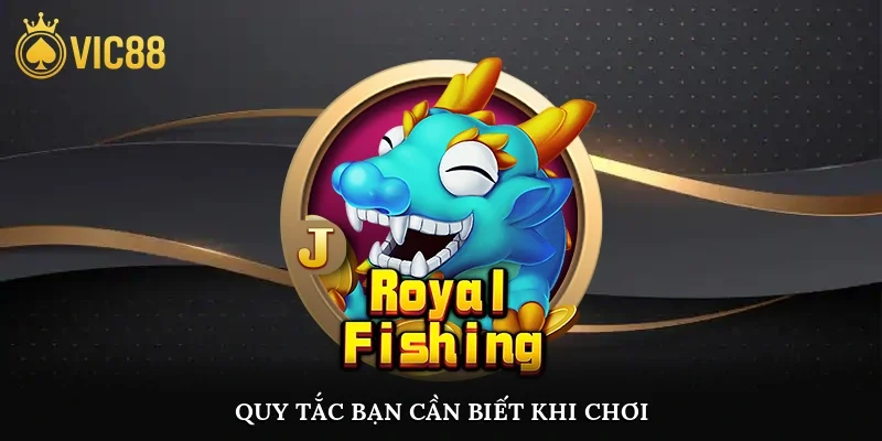 Quy tắc bạn cần biết khi chơi