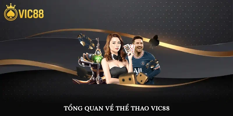 Tổng quan về thể thao Vic88